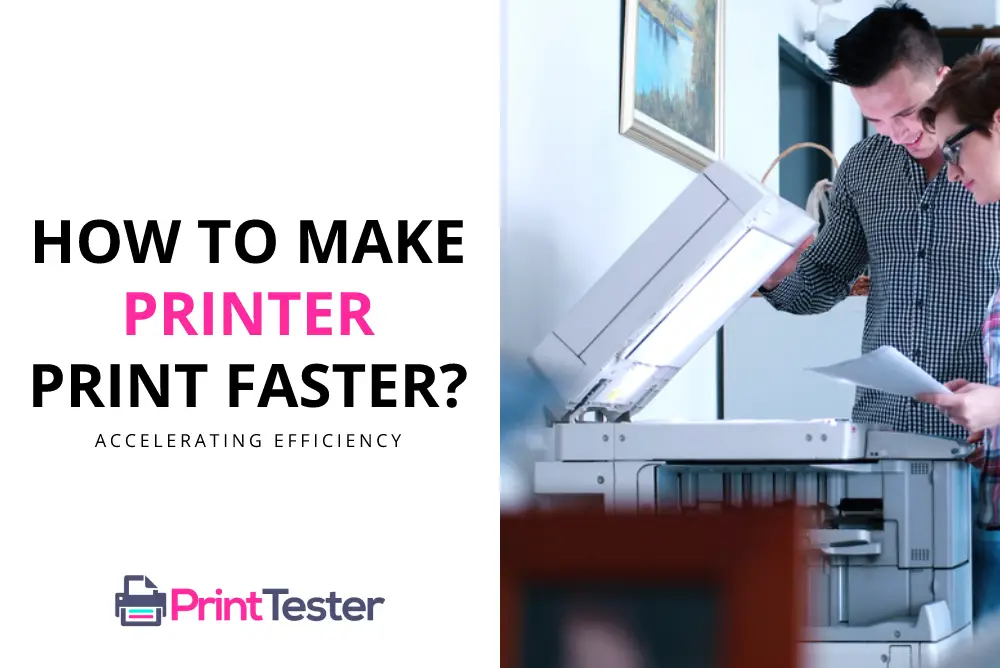 How to Make Your Printer Print Faster: Accelerating Efficiency