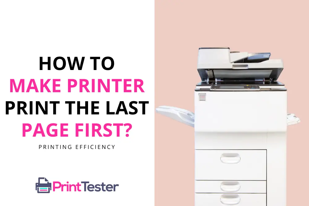 How to Make Your Printer Print the Last Page First?