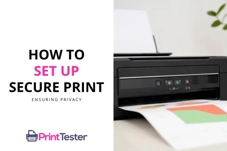 How to Set Up Secure Print Successfully: Ensuring Privacy
